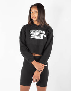 Be Fearless, Be You, Be Strong Cropped hoodie