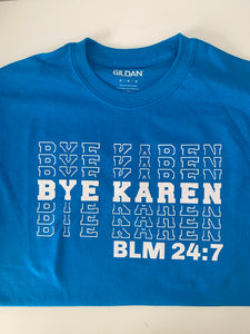 Bye Karen Shirt