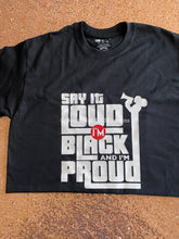 Load image into Gallery viewer, “Say It Loud” Shirt
