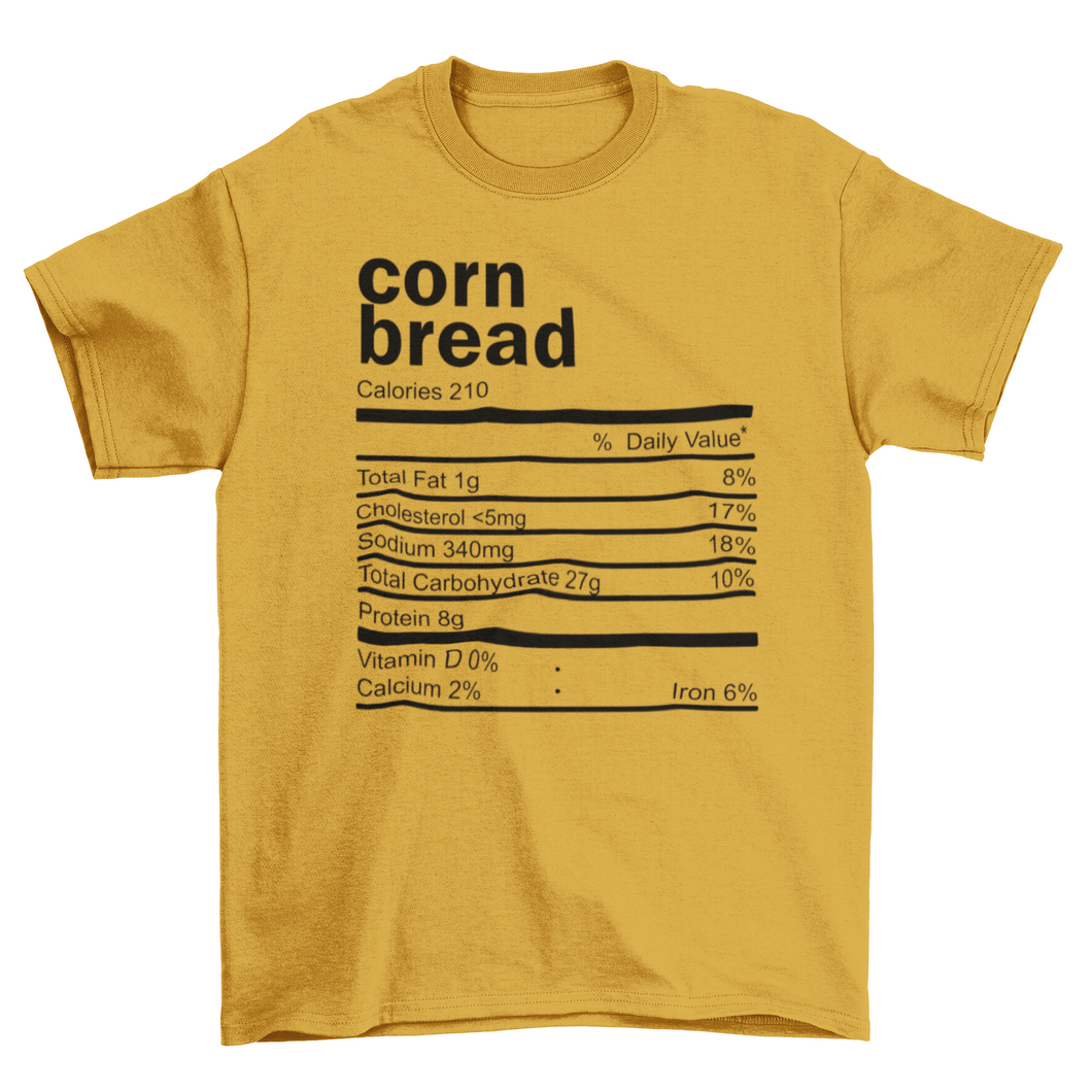 Corn Bread Nutrition Facts Shirt