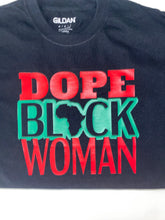 Load image into Gallery viewer, Dope Black Woman Shirt
