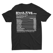 Load image into Gallery viewer, Black King Nutritional Facts Shirt
