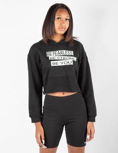 Be Fearless, Be You, Be Strong Cropped hoodie