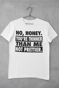 No, Honey Shirt